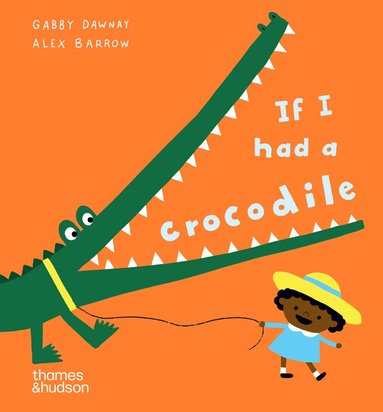 If I had a crocodile by Alex Barrow