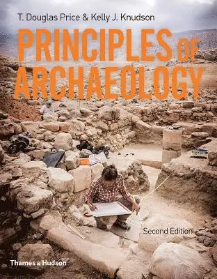 T. Douglas Price, Kelly Knudson - Principles of Archaeology, Inbunden. Tillgänglighet: Tillfälligt slut
