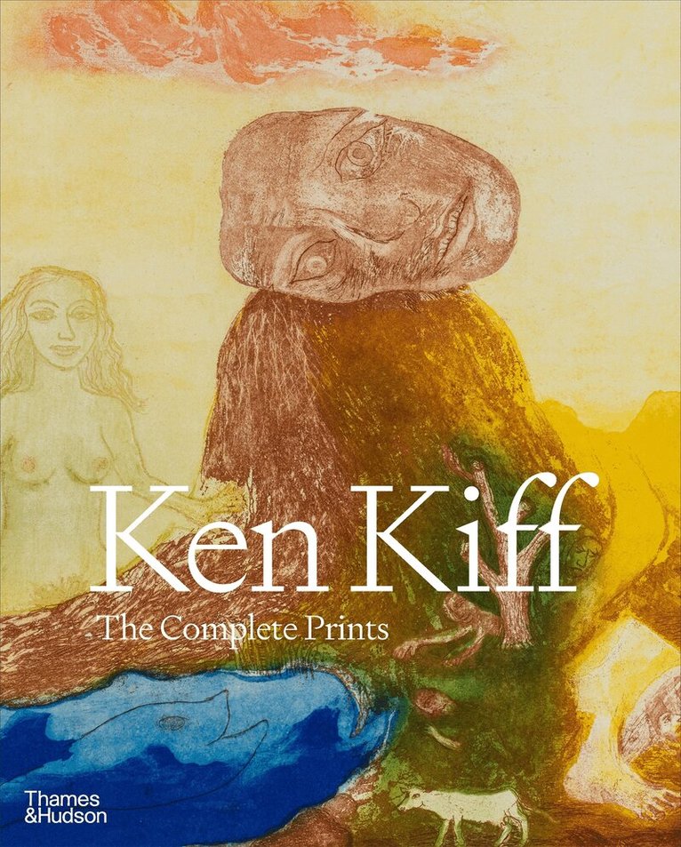 GMC Publications - Ken Kiff: The Complete Prints, Inbunden
