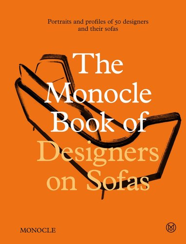 Monocle Book of Designers on Sofas by Monocle, Virginia McLeod, Nic Monisse