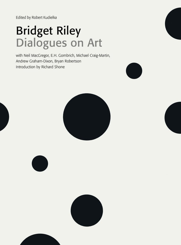 Robert Kudielka - Bridget Riley: Dialogues on Art, Häftad. Tillgänglighet: Tillfälligt slut