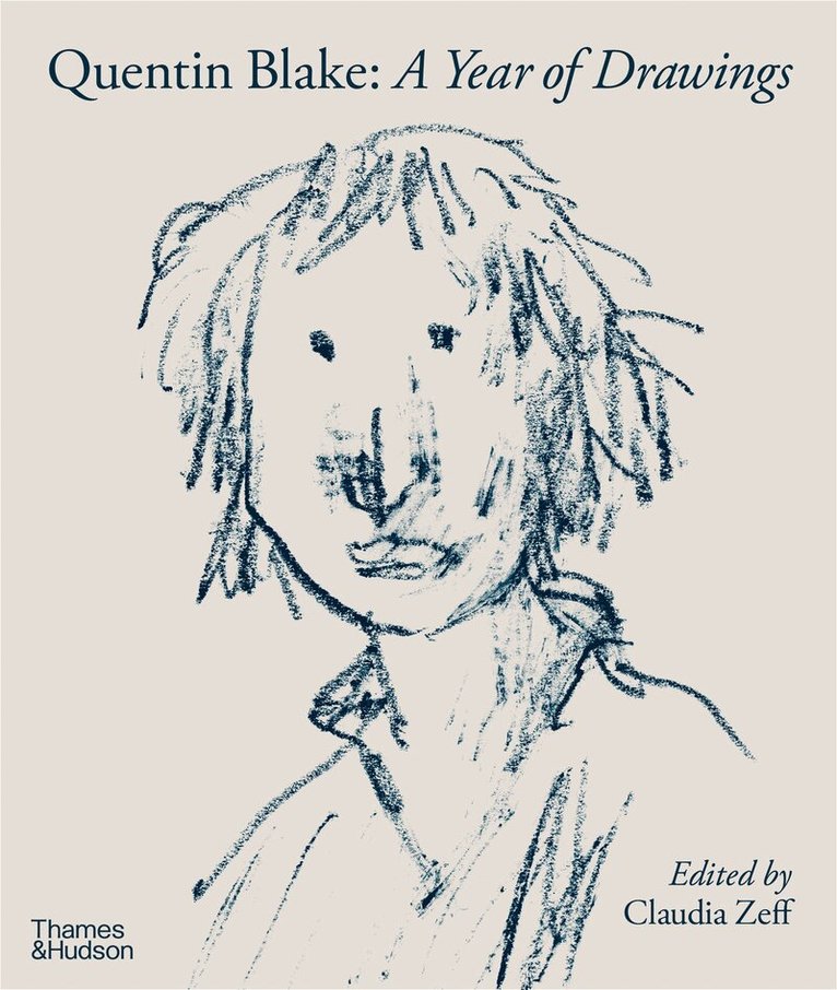 Claudia Zeff - Quentin Blake - A Year of Drawings, Inbunden. Tillgänglighet: Tillfälligt slut