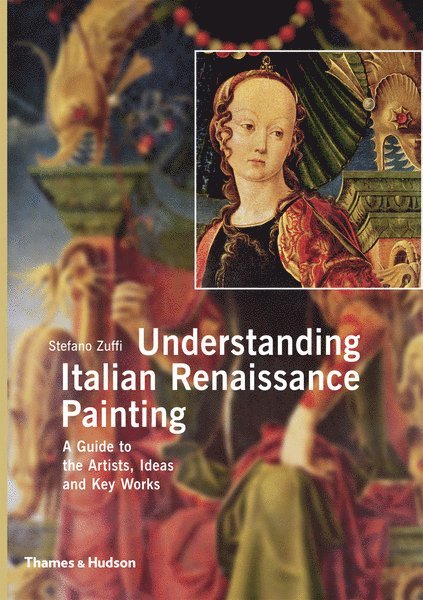 Stefano Zuffi - Understanding Italian Renaissance Painting, Häftad. Tillgänglighet: Tillfälligt slut