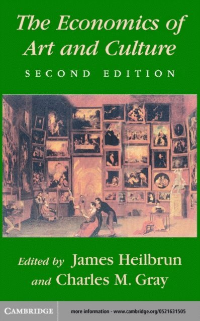 Charles M. Gray, James Heilbrun - Economics of Art and Culture, E-bok