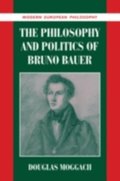 Philosophy and Politics of Bruno Bauer