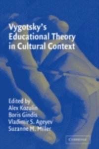 Vygotsky's Educational Theory in Cultural Context