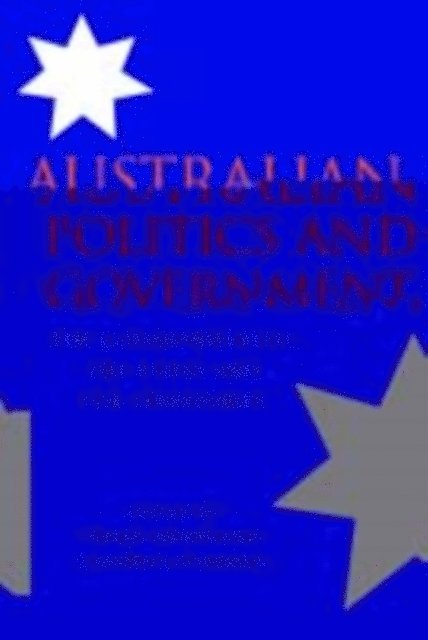 Campbell Sharman, Jeremy Moon - Australian Politics and Government, E-bok