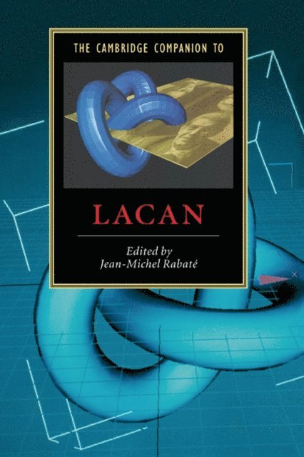 Jean-Michel Rabate - Cambridge Companion to Lacan, E-bok