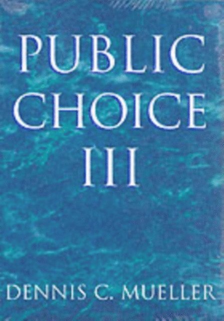 Dennis C. Mueller - Public Choice III, E-bok
