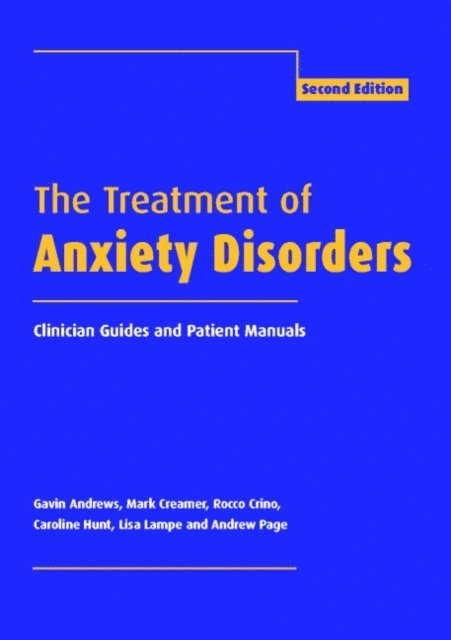Andrew Page, Lisa Lampe, Caroline Hunt, Rocco Crino, Mark Creamer, Gavin Andrews - Treatment of Anxiety Disorders, E-bok