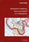 Atmospheric Modeling, Data Assimilation and Predictability