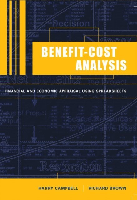 Richard P. C. Brown, Harry F. Campbell - Benefit-Cost Analysis, E-bok