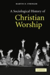 Sociological History of Christian Worship