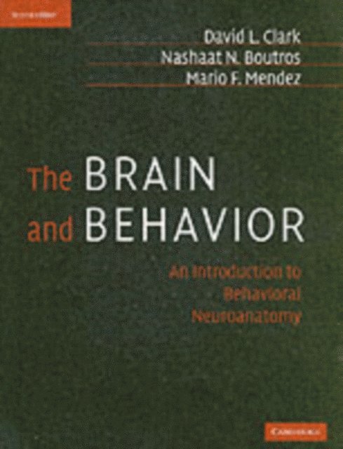 Mario F. Mendez, Nashaat N. Boutros, David L. Clark - Brain and Behavior, E-bok