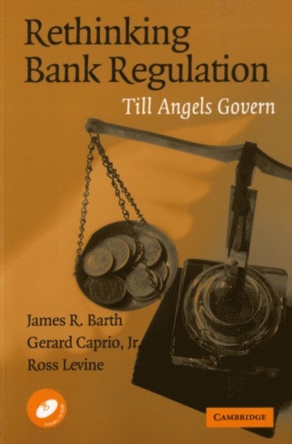 Ross Levine, Gerard Caprio, James R. Barth - Rethinking Bank Regulation, E-bok