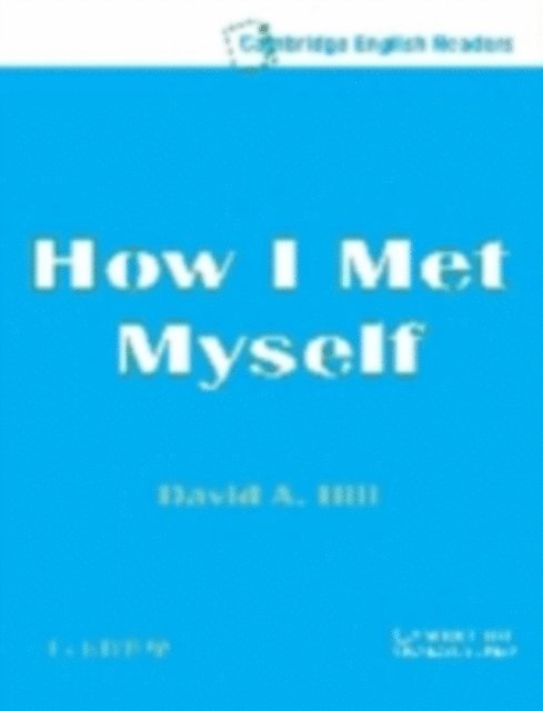 David A. Hill - How I Met Myself Level 3, E-bok
