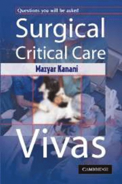 Mazyar Kanani - Surgical Critical Care Vivas, E-bok