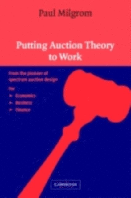 Paul Milgrom - Putting Auction Theory to Work, E-bok