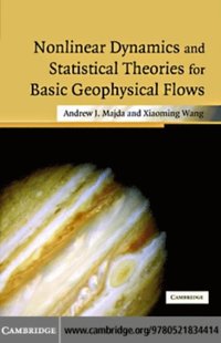 Nonlinear Dynamics and Statistical Theories for Basic Geophysical Flows