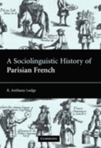 Sociolinguistic History of Parisian French