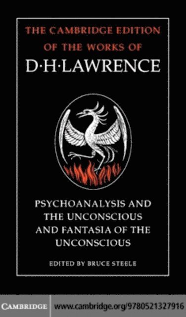 D. H. Lawrence, Bruce Steele - 'Psychoanalysis and the Unconscious' and 'Fantasia of the Unconscious', E-bok