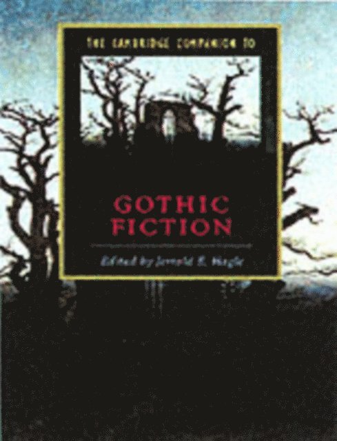Jerrold E. Hogle - Cambridge Companion to Gothic Fiction, E-bok