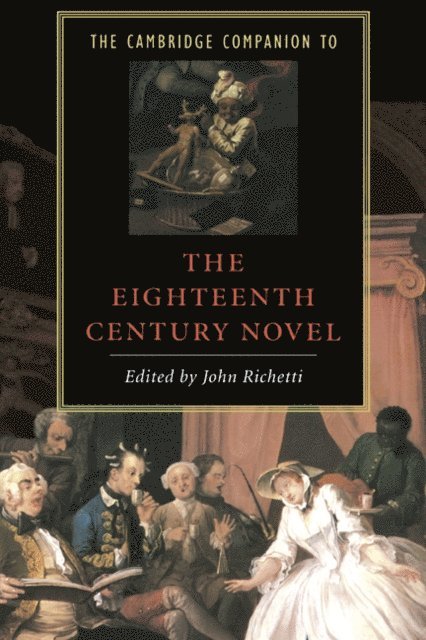 John Richetti - Cambridge Companion to the Eighteenth-Century Novel, E-bok