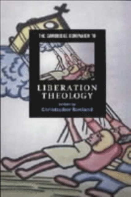 Christopher Rowland - Cambridge Companion to Liberation Theology, E-bok