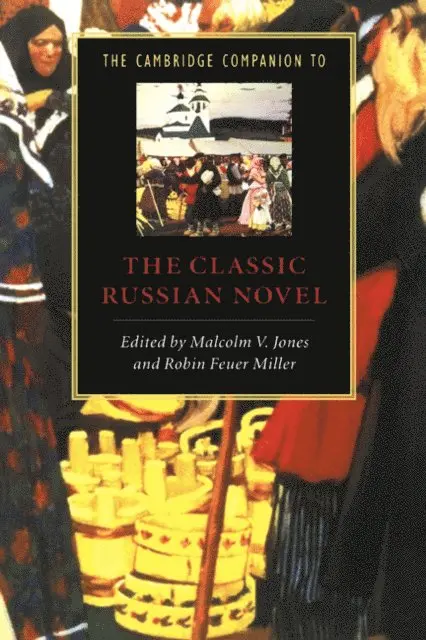 Robin Feuer Miller, Malcolm V. Jones - Cambridge Companion to the Classic Russian Novel, E-bok. Tillgänglighet: Lägg i varukorg
