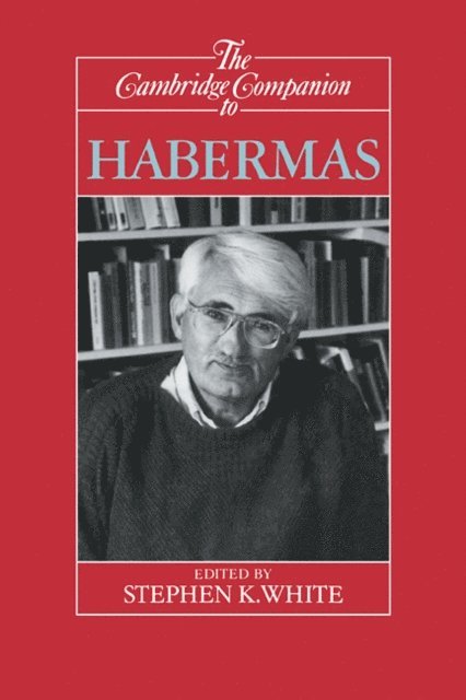Stephen K. White - Cambridge Companion to Habermas, E-bok