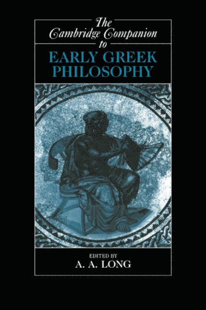 A. A. Long - Cambridge Companion to Early Greek Philosophy, E-bok