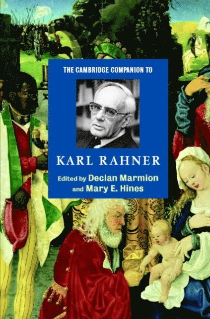 Mary E. Hines, Declan Marmion - Cambridge Companion to Karl Rahner, E-bok