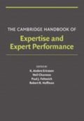 Cambridge Handbook of Expertise and Expert Performance