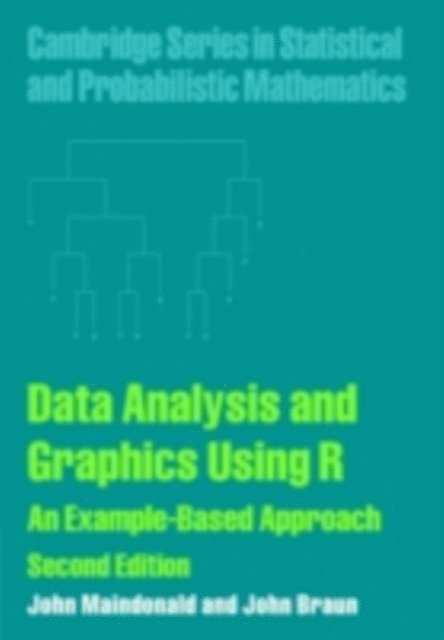 John Braun, John Maindonald - Data Analysis and Graphics Using R, E-bok