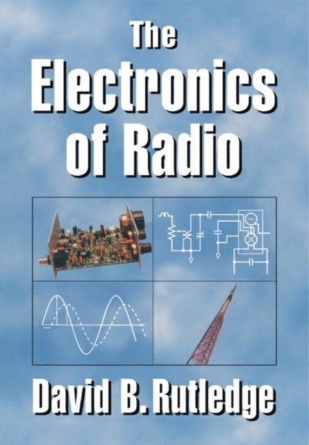 David Rutledge - Electronics of Radio, E-bok. Tillgänglighet: Lägg i varukorg