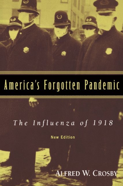 Alfred W. Crosby - America's Forgotten Pandemic, E-bok