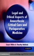 Legal and Ethical Aspects of Anaesthesia, Critical Care and Perioperative Medicine