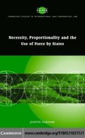 Necessity, Proportionality and the Use of Force by States