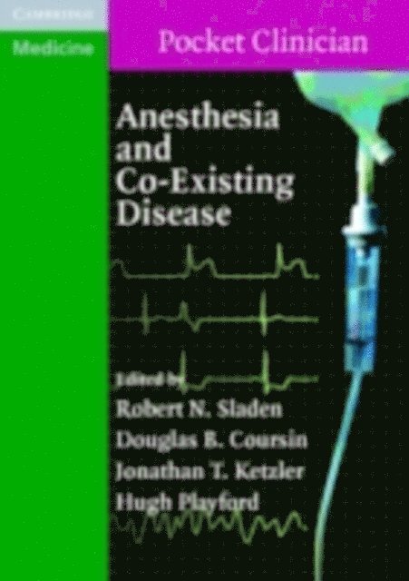 Hugh Playford, Jonathan T. Ketzler, Douglas B. Coursin, Robert Sladen - Anesthesia and Co-Existing Disease, E-bok