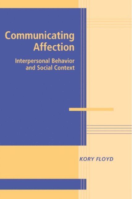 Kory Floyd - Communicating Affection, E-bok
