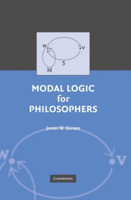 James W. Garson - Modal Logic for Philosophers, E-bok