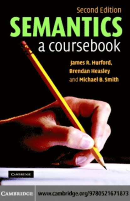 Michael B. Smith, Brendan Heasley, James R. Hurford - Semantics, E-bok
