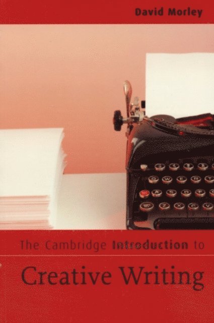 David Morley - Cambridge Introduction to Creative Writing, E-bok