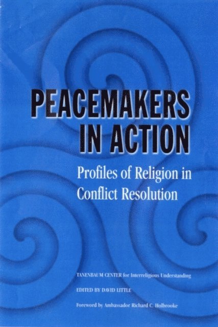 Tanenbaum Center for Interreligious Understanding, David Little - Peacemakers in Action, E-bok