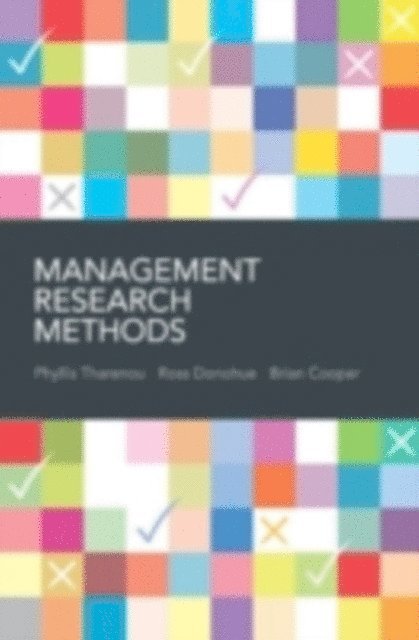 Brian Cooper, Ross Donohue, Phyllis Tharenou - Management Research Methods, E-bok