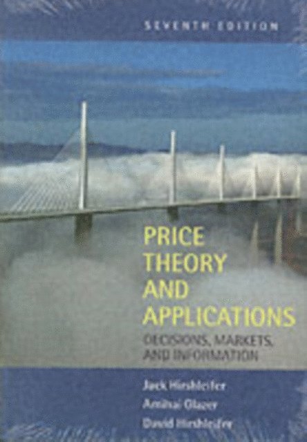 David Hirshleifer, Amihai Glazer, Jack Hirshleifer - Price Theory and Applications, E-bok