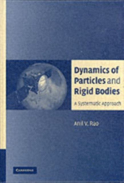 Anil Rao - Dynamics of Particles and Rigid Bodies, E-bok