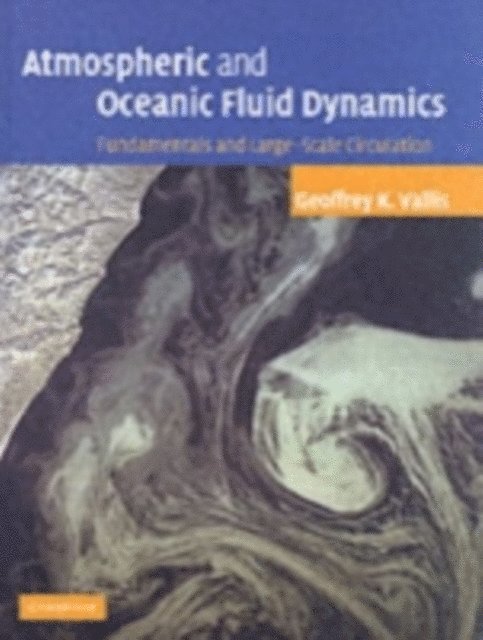 Geoffrey K. Vallis - Atmospheric and Oceanic Fluid Dynamics, E-bok