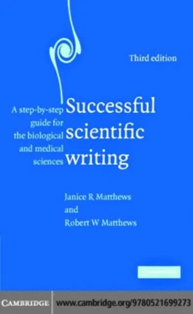 Robert W. Matthews, Janice R. Matthews - Successful Scientific Writing, E-bok. Tillgänglighet: Lägg i varukorg