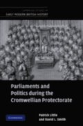 Parliaments and Politics during the Cromwellian Protectorate